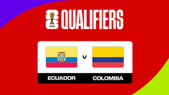FIFA+ 南美洲區資格賽重播-厄瓜多對哥倫比亞-世界盃南美洲區資格賽